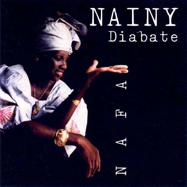 Naïny Diabaté Album: Nafa - (13 Tracks)