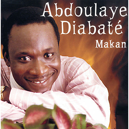 Abdoulaye Diabaté Album: Makan - (8 Tracks)
