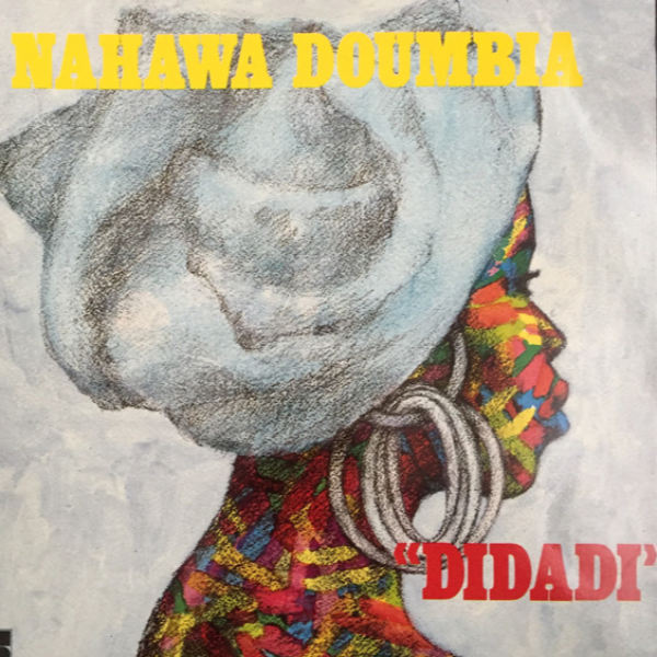 Nahawa Doumbia Album: Didadi - (6 Tracks)