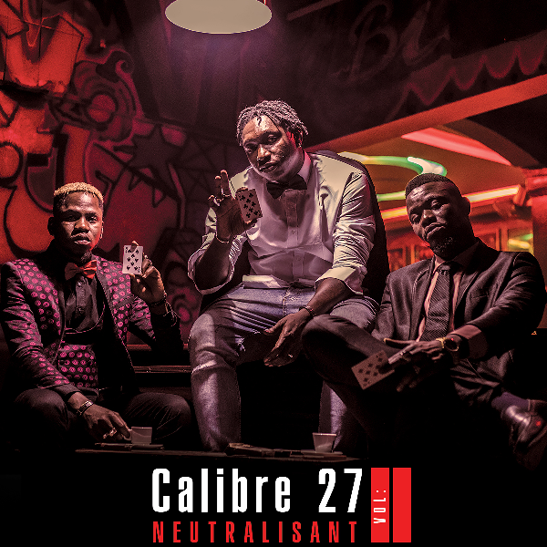 Calibre 27  Album: Neutralisant (Vol. 2) - (10 Tracks)
