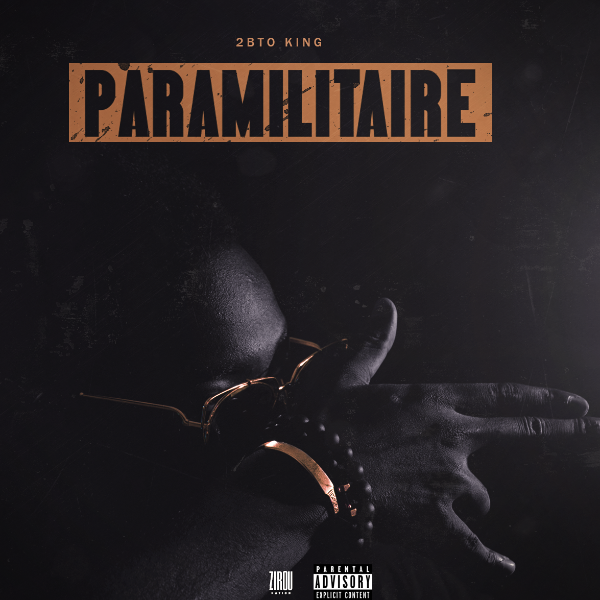 2bto King Album: Paramilitaire - (13 Tracks)