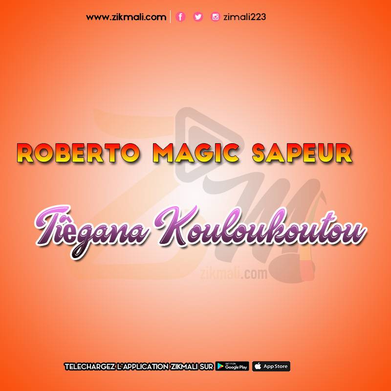 Roberto Magic Sapeur Album: Tiègana Kouloukoutou - (8 Tracks)