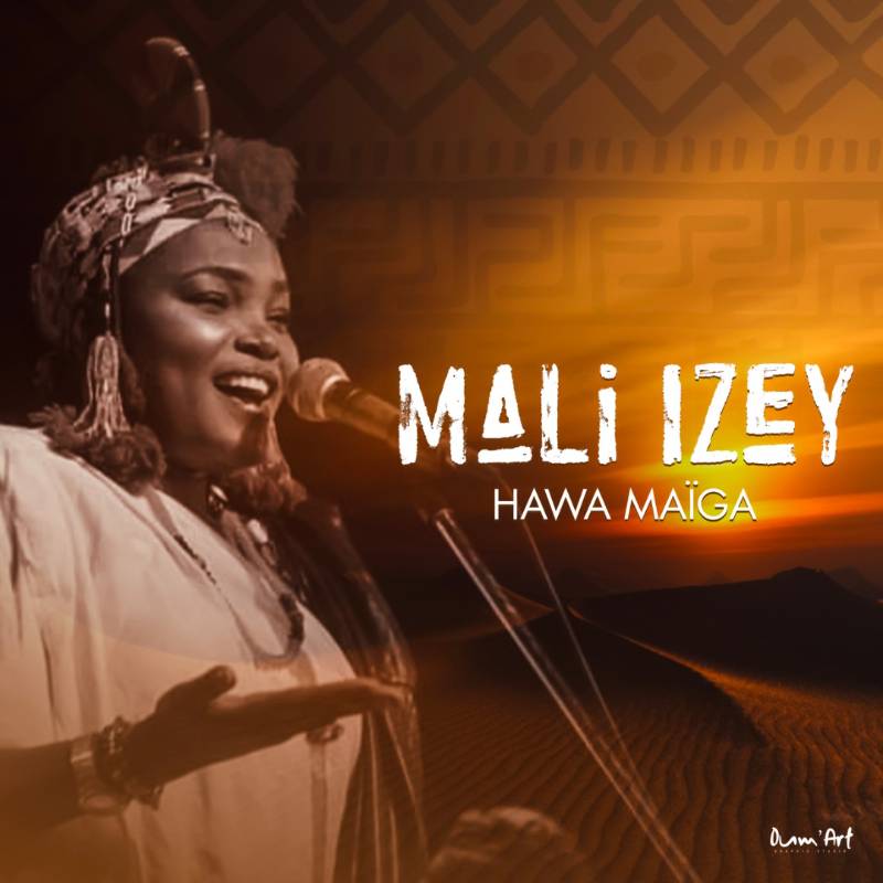 Hawa Maiga Album: Mali Izey - (10 Tracks)